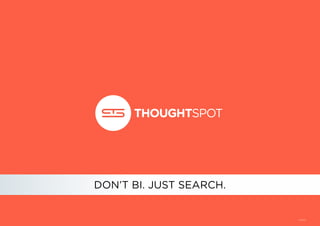 DON’T BI. JUST SEARCH.
01N0812
 