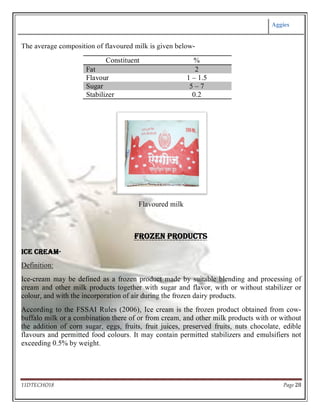 Constituent %
Fat 2
Flavour 1 – 1.5
Sugar 5 – 7
Stabilizer 0.2
 