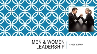 MEN & WOMEN
LEADERSHIP
Allison Buehner
 