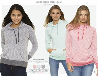 11
MARLED FRENCH TERRY HOODIE
FMH-0515 SCUBA HOODIE
PACKING:FABRIC:
12 pre-pack
24 master carton
60/40% cotton-polyester
french terry 230 gsm
relaxed fit, scuba neck design, 3 thread cross yarn, ribbed cuffs,
exposed stitchig details
SIZES:
S-3 . M-3 . L-3 . XL-3
open size available 2XL
coral sea glass black
young contemporary styles
 
