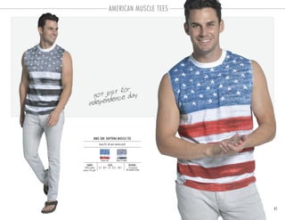 AMERICAN MUSCLE TEES
41
MMS-500 DAYTONA MUSCLE TEE
PACKING:FABRIC:
12 pre-pack
48 master carton
100% cotton
jersey 135 gsm
loose fit, all over reverse print
SIZES:
S-2 . M-4 . L-3 . XL-2 . 2XL-1
classic red black & white
not just for
independence day
 