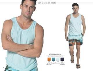 44
MEN’S FASHION TANKS
MTT -310 GARMENT DYED TANK
PACKING:FABRIC:
12 pre-pack
48 master carton
100% cotton
jersey 145 gsm
garment dyed, fashion basic, self-piping & soft touch
SIZES:
S-2 • M-4 • L-3 • XL-2 • 2X-1
orange teal ice blue navy
 