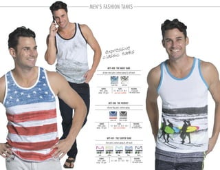 pink yellow lime blue black
MEN’S FASHION TANKS
MTT-401 THE SURFER TANK
PACKING:FABRIC:
12 pre-pack
48 master carton
100% cotton
jersey 135 gsm
front print, contrast piping & soft touch
SIZES:
S-2 . M-3 . L-3 . XL-3 . 2XL-1
MTT-500 THE PATRIOT
PACKING:FABRIC:
12 pre-pack
48 master carton
100% cotton
jersey 135 gsm
all over flag print, contrast piping
SIZES:
S-2 . M-4 . L-3 . XL-2 . 2X-1
MTT-400 THE WAVE TANK
PACKING:FABRIC:
12 pre-pack
48 master carton
100% cotton
jersey 135 gsm
all over wave print, contrast piping & soft touch
SIZES:
S-2 . M-4 . L-4 . XL-2
ocean blue sea foam
classic red black & white
46
open sizes available
open sizes available
expressive
classic tanks
 