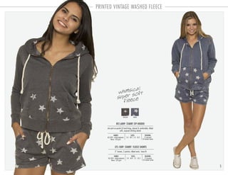5
PRINTED VINTAGE WASHED FLEECE
BFZ-6009 STARRY ZIP HOODIE
PACKING:FABRIC:
12 pre-pack
24 master carton
60/40% cotton-polyester
fleece 220 gsm
star print on pocket & hood lining, relaxed & comfortable, ribbed
cuffs, exposed stitching details
SIZES:
S-3 . M-4 . L-3 . XL-2
CFS-1009 STARRY FLEECE SHORTS
PACKING:FABRIC:
12 pre-pack
24 master carton
60/40% cotton-polyester
fleece 220 gsm
3” inseam, 2 pockets, ribbed waist, loose fit
SIZES:
S-4 . M-4 . L-2 . XL-2
charcoal denim
whimsical
super soft
fleece
 