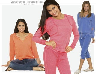 VINTAGE WASHED LIGHTWEIGHT FLEECE
7
young contemporary styles
 