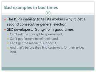 Bad examples in bad times
 The BJP’s inability to tell its workers why it lost a
second consecutive general election.
 S...