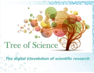 Tree of Science: reach the digital (r)evolution of scientific research