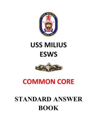 USS MILIUS
ESWS
COMMON CORE
STANDARD ANSWER
BOOK
 