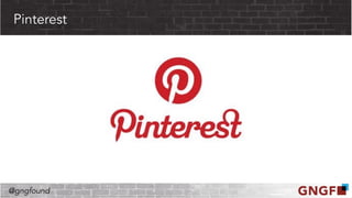 @gngfound
Pinterest
 