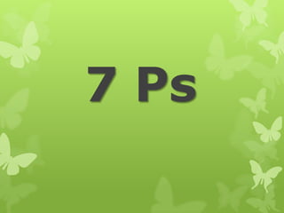 7 Ps
 