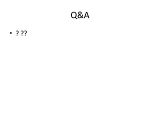 Q&A
• ? ??
 