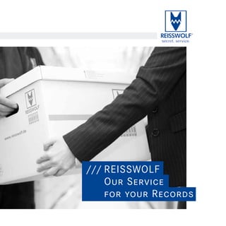 /// REISSWOLF
Our Service
for your Records
 