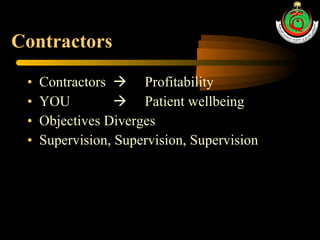 Contractors Contractors     Profitability YOU     Patient wellbeing Objectives Diverges Supervision, Supervision, Supervision 