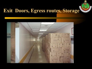 Exit  Doors, Egress routes, Storage 