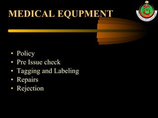 MEDICAL EQUPMENT Policy Pre Issue check Tagging and Labeling Repairs Rejection 