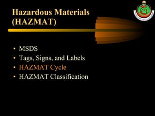 Hazardous Materials  (HAZMAT) MSDS Tags, Signs, and Labels HAZMAT Cycle HAZMAT Classification 