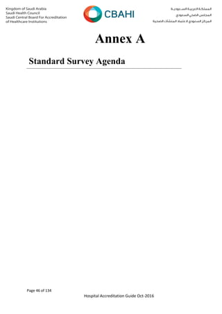 Page 46 of 134
Hospital Accreditation Guide Oct-2016
Annex A
Standard Survey Agenda
 
