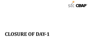 CLOSURE OF DAY-1
 
