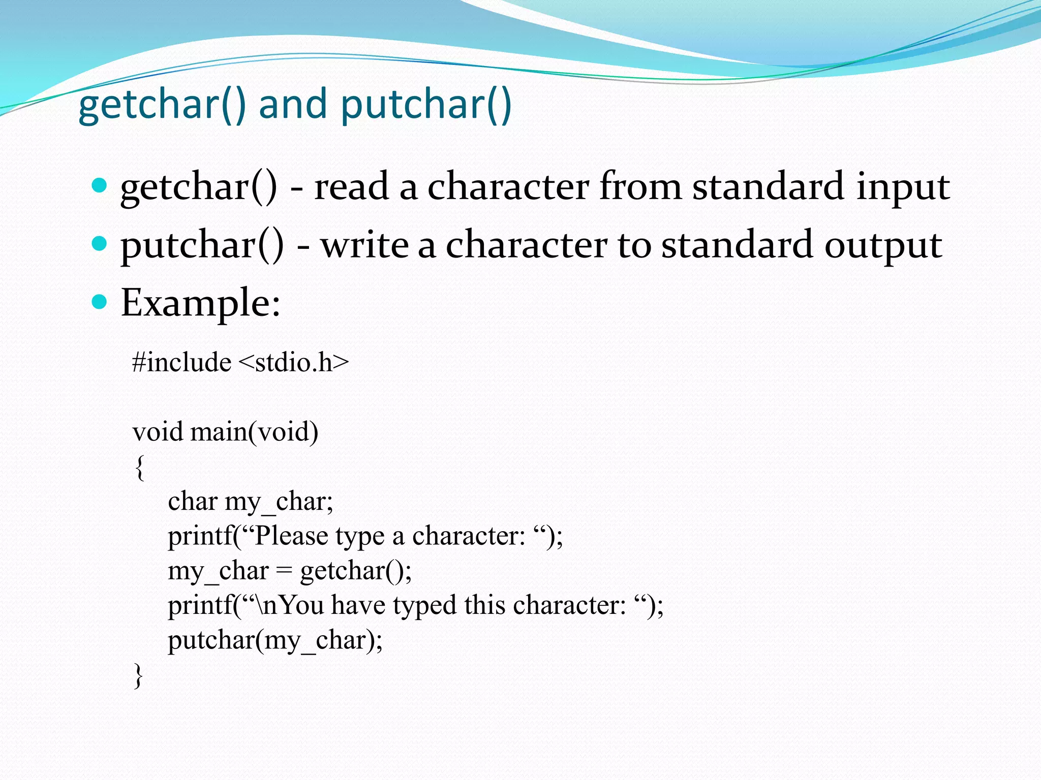 Format SpecifierTells the printf() function the format of the output to be printed put.