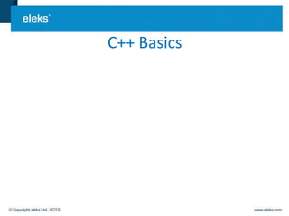 C++ Basics
 