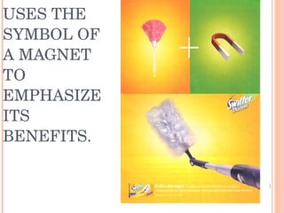 THIS AD USES THE SYMBOL OF A MAGNET TO EMPHASIZE ITS BENEFITS. 