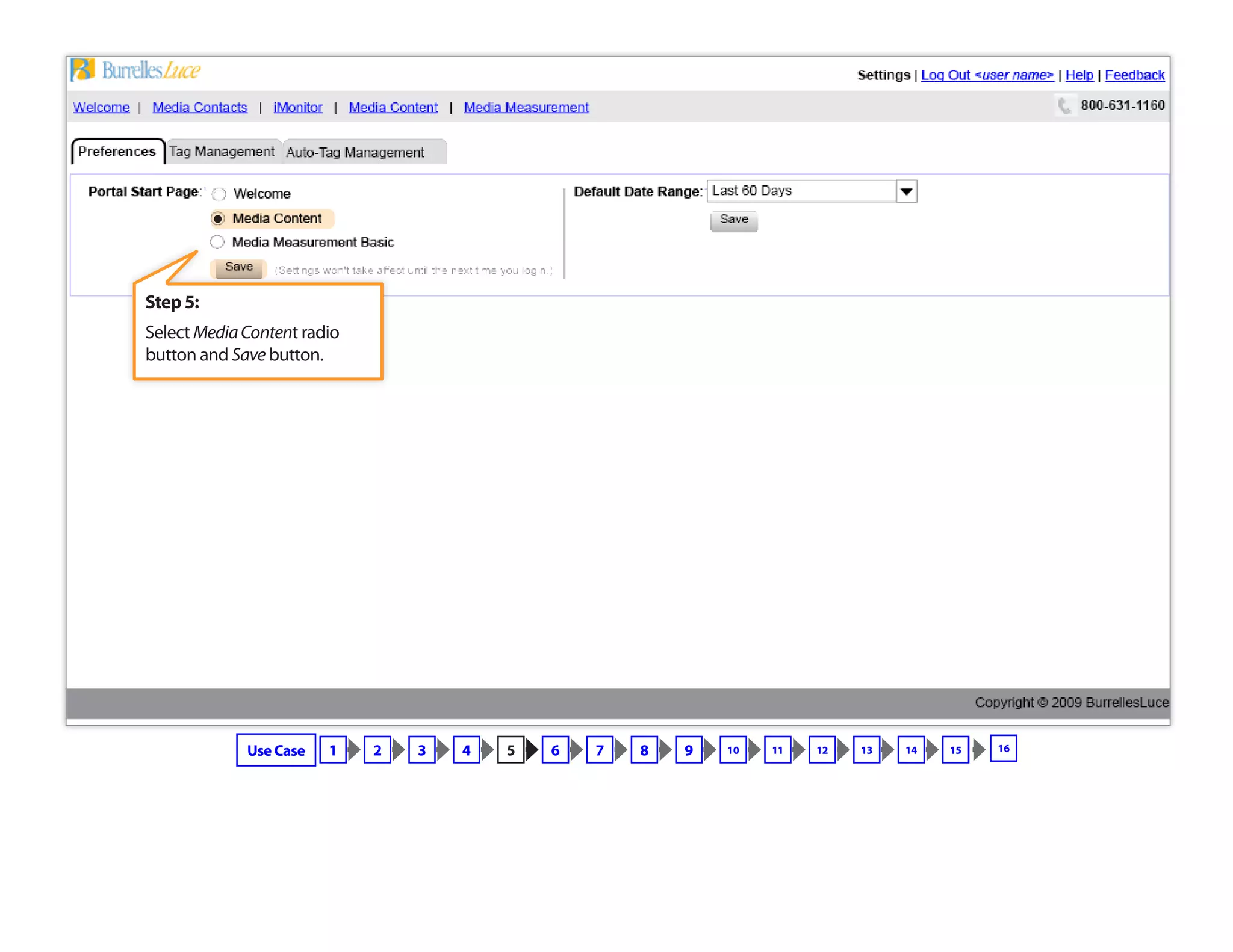 Step 5:
Select MediaContent radio
button and Save button.
Use Case 1 2 3 4 5 6 7 8 9 10 11 12 13 14 15 16
 