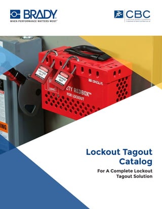 Lockout Tagout
Catalog
For A Complete Lockout
Tagout Solution
 