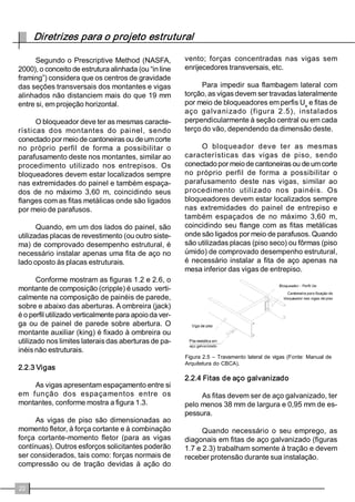 8PDVSHFWRSDUWLFXODUGR/6)TXHRGLIH 
UHQFLDGHRXWURVVLVWHPDVFRQVWUXWLYRVWUDGLFLR 
QDLV p VXD FRPSRVLomR SRU HOHPHQWRV RX 
VXEVLVWHPDVHVWUXWXUDLVGHLVRODPHQWRGHDFD 
EDPHQWRVH[WHULRUHVHLQWHULRUHVGHLQVWDODo}HV 
HWF 