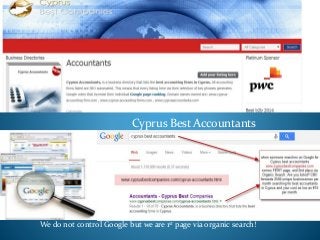 Cyprus Best Accountants
We do not control Google but we are 1st page via organic search!
 