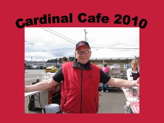 Cardinal Cafe 2010 