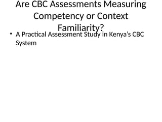 Evaluating Kenya's CBC Assessments: Competency vs Context Familiarity ...