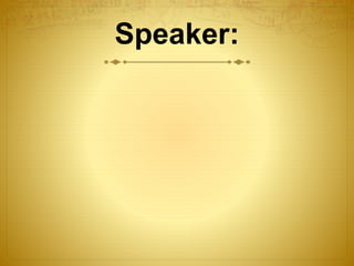 Speaker:
 