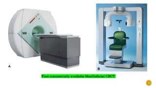 First commercially available Maxillofacial CBCT
7
 