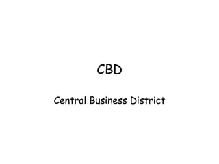CBD Central Business District 
