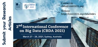 Call for Papers - 2nd International Conference on Big Data (CBDA 2021)