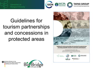 Guidelines for Tourism Partnerships and Concessions Protected Areas | PPTX