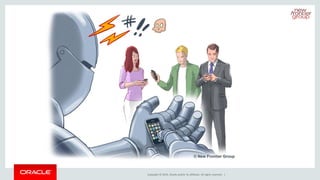 Copyright © 2014, Oracle and/or its affiliates. All rights reserved. |
 