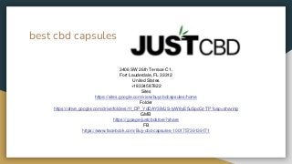 best cbd capsules
3406 SW 26th Terrace C1,
Fort Lauderdale, FL 33312
United States
+18334587822
Sites
https://sites.google.com/view/buycbdcapsules/home
Folder
https://drive.google.com/drive/folders/1f_DP_YdDAY3iMJS-IyW8yE5uSpcGt-TP?usp=sharing
GMB
https://g.page/justcbdstore?share
FB
https://www.facebook.com/Buy-cbd-capsules-100175739139171
 