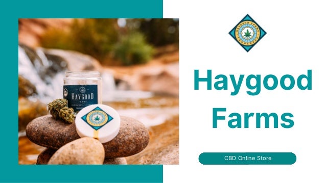 CBD Online Store
Haygood
Farms
 