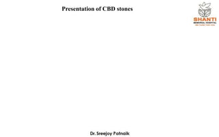CBD Stones Technical Challenges | PPTX