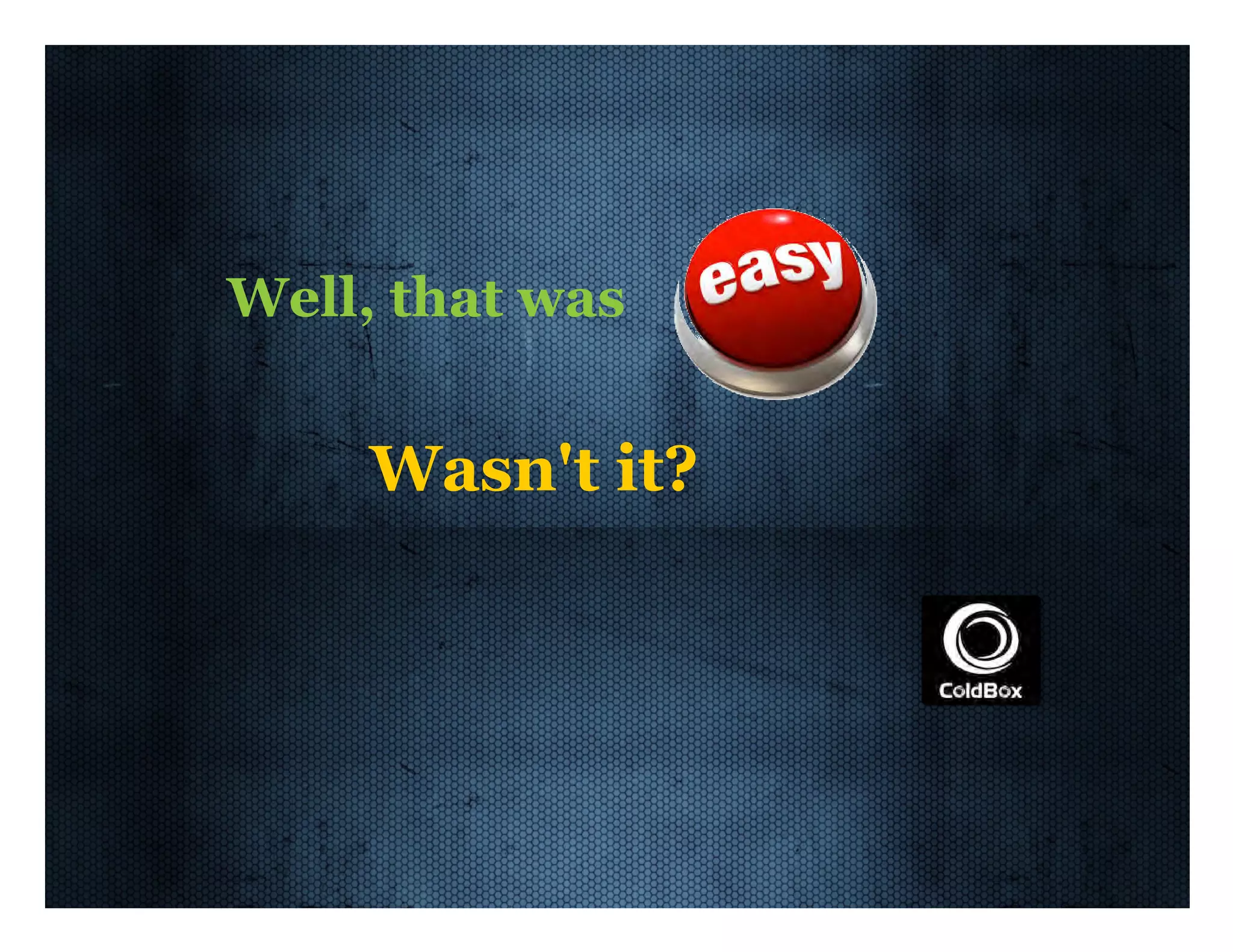 Well,  that  was   Wasn't  it? 