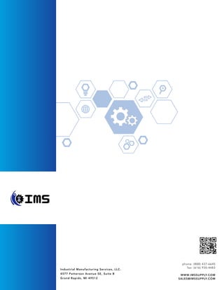 ROI Strategies for 
Surplus Industrial Parts & Equipment
phone: (888) 437-6645
fax: (616) 930-4483
 
WWW.IMSSUPPLY.COM 
SALES@IMSSUPPLY.COM
Industrial Manufacturing Services, LLC.
4577 Patterson Avenue SE, Suite B
Grand Rapids, MI 49512
 