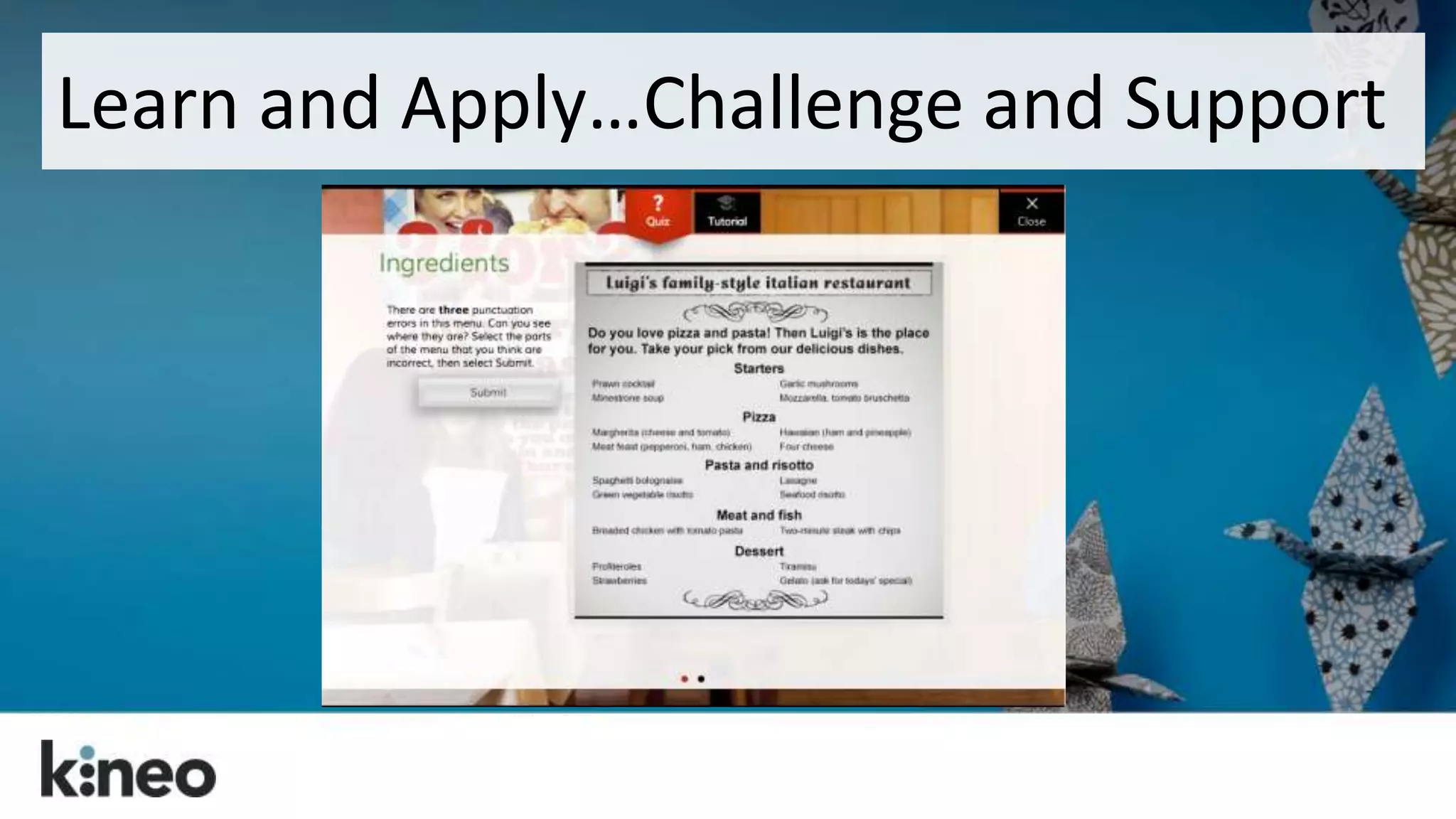 Learn and Apply…Challenge and Support 
 