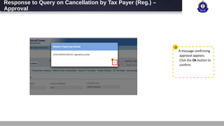 Cbec - GST - Registration Application cancellation by tax payer and tax official
