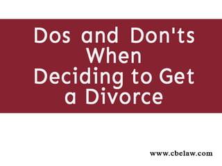 Dos and Don'ts When Deciding to Get a Divorce
 