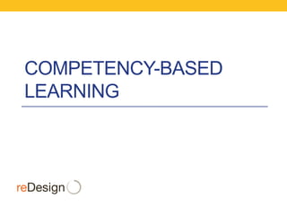 COMPETENCY-BASED
LEARNING
 