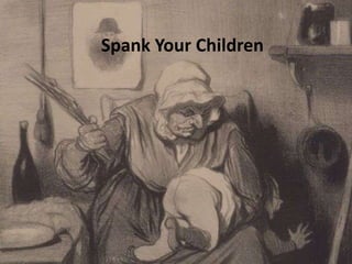 Spank Your Children

 
