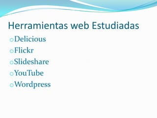 Herramientas web EstudiadasDelicious