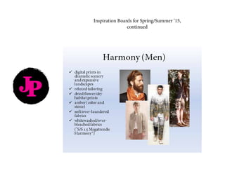 JP
Inspiration Boards for Spring/Summer ‘15,
continued
 