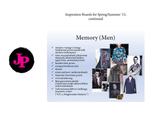 JP
Inspiration Boards for Spring/Summer ‘15,
continued
 